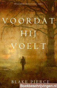 Voordat hij voelt