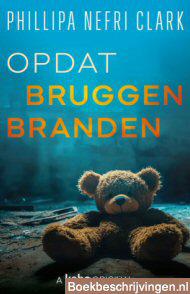 Opdat bruggen branden