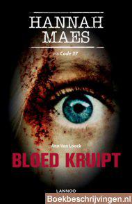 Bloed kruipt (door Ann van Loock)