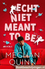 Echt niet meant to be