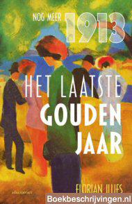 Nog meer 1913: Het laatste gouden jaar