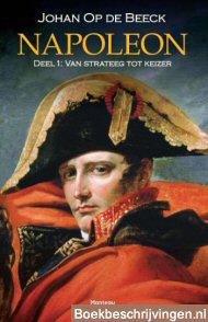 Napoleon,  Deel 1: van strateeg tot keizer