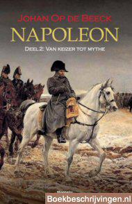 Napoleon, Deel 2: van keizer tot mythe