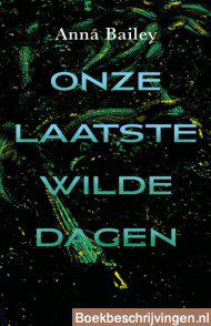 Onze laatste wilde dagen