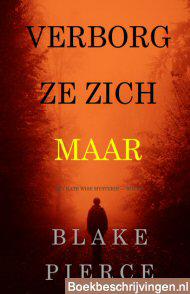 Verborg ze zich maar