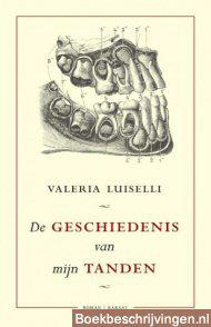 De geschiedenis van mijn tanden