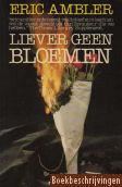 Liever geen bloemen