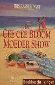 De Cee Cee Bloom moeder show