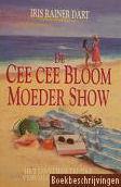 De Cee Cee Bloom moeder show