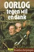 Oorlog tegen wil en dank