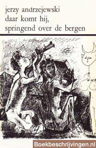 Daar komt hij, springend over de bergen