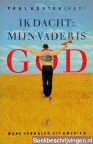 Ik dacht: mijn vader is God