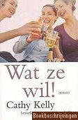 Wat ze wil!