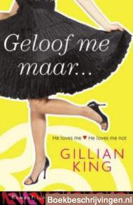 Geloof me maar