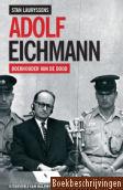 Adolf Eichmann, boekhouder van de dood